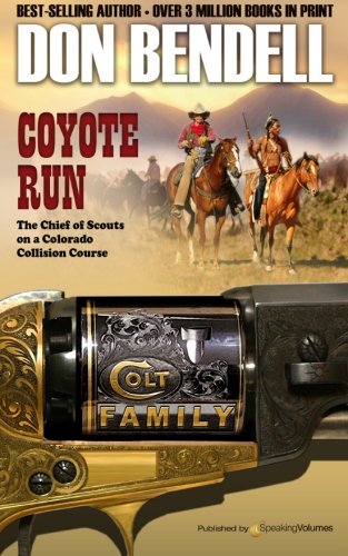 Stock image for Coyote Run: Volume 4 (Colt Family) for sale by Revaluation Books