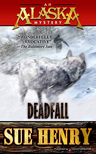 9781628152593: Deadfall (An Alaska Mystery)