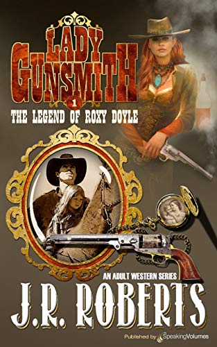 Stock image for The Legend of Roxy Doyle (Lady Gunsmith) for sale by HPB-Ruby