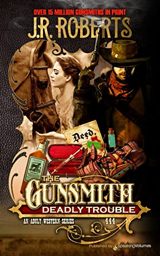 9781628159882: Deadly Trouble: 444 (The Gunsmith)