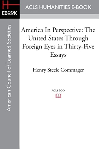 Stock image for America In Perspective: The United States through foreign eyes in thirty-five essays, Edited with introduction and notes for sale by Chiron Media