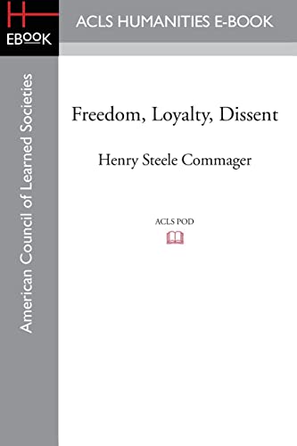 9781628200607: Freedom, Loyalty, Dissent