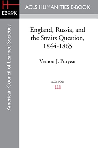 Imagen de archivo de England, Russia, and the Straits Question, 1844-1865 a la venta por Lucky's Textbooks