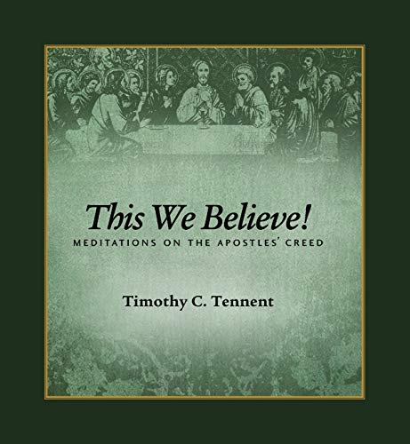 Imagen de archivo de This We Believe! Meditations on the Apostles' Creed by Timothy Tennent (2011-08-02) a la venta por Half Price Books Inc.