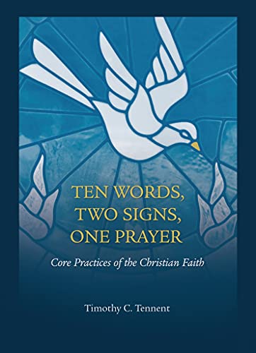 Stock image for Ten Words, Two Signs, One Prayer : Core Practices of the Christian Faith for sale by Better World Books