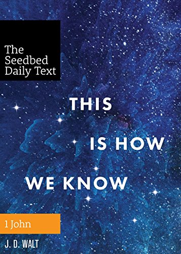 Imagen de archivo de This Is How We Know (Seedbed Daily Text: 1 John) a la venta por Better World Books