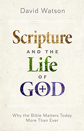 9781628244724: Scripture and the Life of God