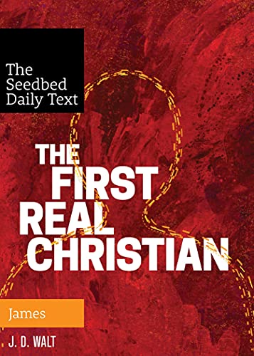 Beispielbild fr The First Real Christian (The Seedbed Daily Text: James) zum Verkauf von Front Cover Books