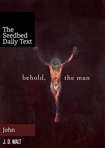 Imagen de archivo de Behold the Man (The Seedbed Daily Text: John) a la venta por HPB Inc.