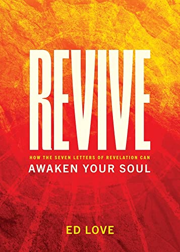 Imagen de archivo de Revive: How the Seven Letters of Revelation Can Awaken Your Soul a la venta por ThriftBooks-Dallas