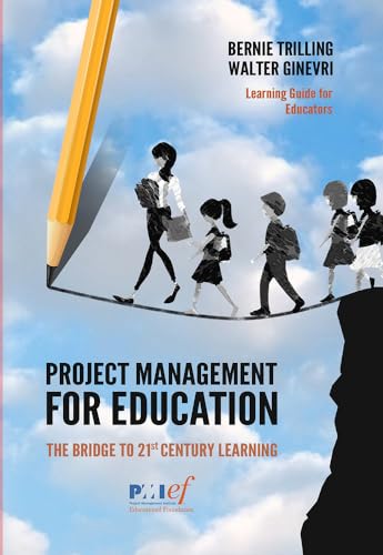 Beispielbild fr Project Management for Education : The Bridge to 21st Century Learning zum Verkauf von Better World Books