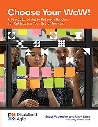 Beispielbild fr Choose your WoW: A Disciplined Agile Delivery Handbook for Optimizing Your Way of Working zum Verkauf von Goodwill of Colorado