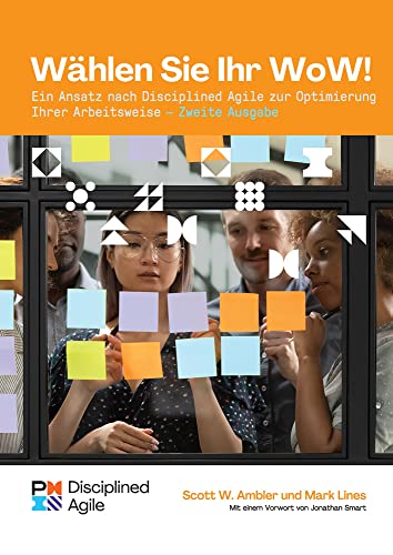 9781628257700: Choose your WoW (German Edition): A Disciplined Agile Approach to Optimizing Your Way of Working