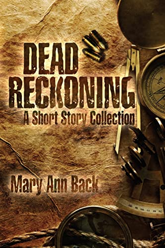 Stock image for Dead Reckoning: A Short Story Collection for sale by THE SAINT BOOKSTORE