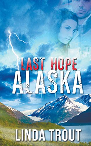 Beispielbild fr Last Hope Alaska (NA) zum Verkauf von ZBK Books