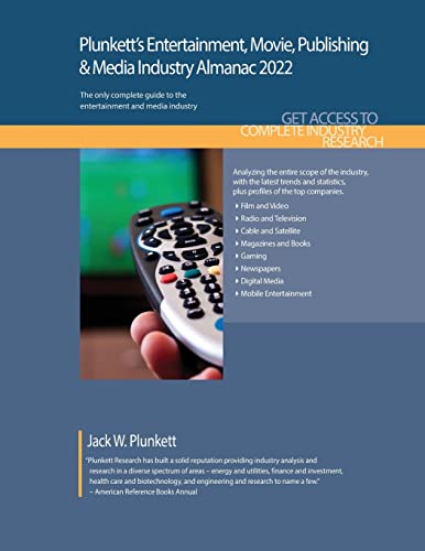 Beispielbild fr Plunkett's Entertainment; Movie; Publishing & Media Industry Almanac 2022: Entertainment; Movie; Publishing & Media Industry Market Research; Statistics; Trends and Leading Companies zum Verkauf von Ria Christie Collections