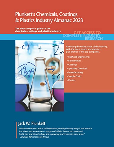 Beispielbild fr Plunketts Chemicals, Coatings and Plastics Industry Almanac 2023: Chemicals, Coatings and Plastics Industry Market Research, Statistics, Trends and Leading Companies zum Verkauf von Reuseabook