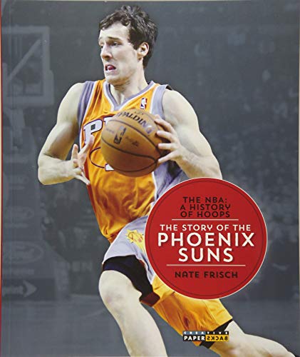 9781628320312: The Story of the Phoenix Suns