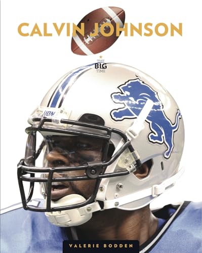 Imagen de archivo de The Big Time: Calvin Johnson a la venta por Bookmonger.Ltd