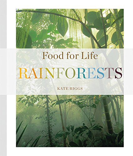 Beispielbild fr Food for Life: Rainforests zum Verkauf von Better World Books