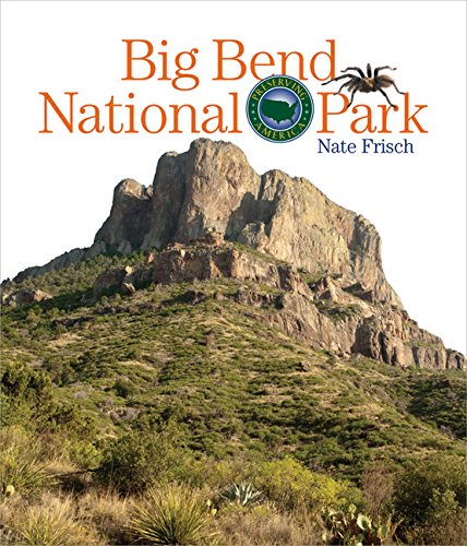 Imagen de archivo de Big Bend National Park (Preserving America) a la venta por Irish Booksellers