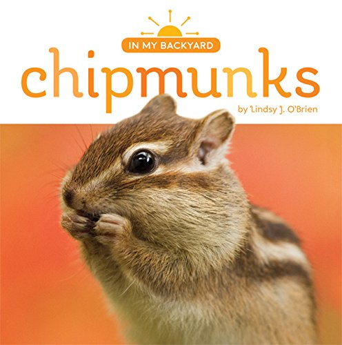 Stock image for Chipmunks (In My Backyard) for sale by Irish Booksellers