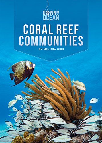 9781628325508: Coral Reef Communities (Down in the Ocean)