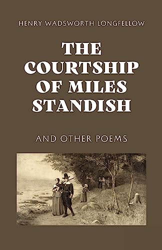 Stock image for The Courtship of Miles Standish for sale by GreatBookPrices