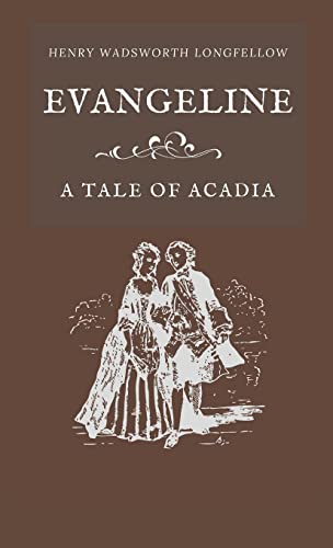 Beispielbild fr Evangeline A Tale of Acadia zum Verkauf von GreatBookPrices