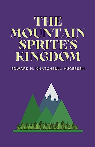 Beispielbild fr The Mountain-Sprite's Kingdom zum Verkauf von California Books