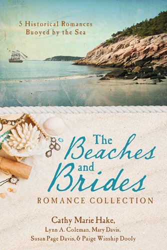 Imagen de archivo de The Beaches and Brides Romance Collection : 5 Historical Romances Buoyed by the Sea a la venta por Better World Books
