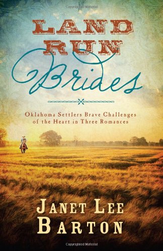Stock image for Land Run Brides: Oklahoma Settlers Brave Challenges of the Heart in Three Romances (Romancing America) for sale by SecondSale