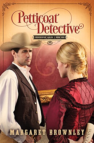 Beispielbild fr Petticoat Detective (Volume 1) (Undercover Ladies) zum Verkauf von Gulf Coast Books
