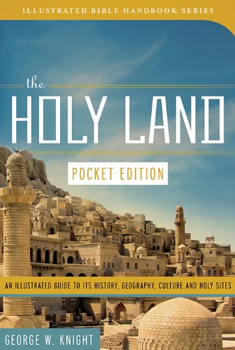 Beispielbild fr The Holy Land Pocket Edition Paperback: An Illustrated Guide to its History, Geography, Culture, and Holy Sites (Illustrated Bible Handbook) zum Verkauf von WorldofBooks