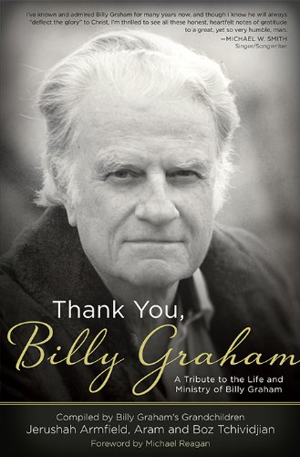 Beispielbild fr Thank You, Billy Graham: A Tribute to the Life and Ministry of Billy Graham zum Verkauf von Wonder Book