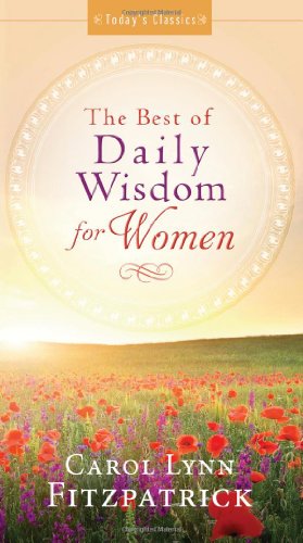 Beispielbild fr The Best of Daily Wisdom for Women (Today's Classics) zum Verkauf von Wonder Book