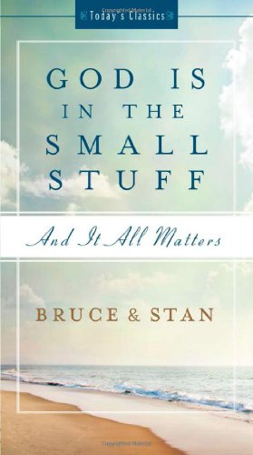 Beispielbild fr God Is in the Small Stuff: and it all matters (Today's Classics) zum Verkauf von Wonder Book