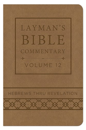 Beispielbild fr Layman's Bible Commentary Vol. 12 (Deluxe Handy Size): Hebrews thru Revelation (Volume 12) zum Verkauf von Wonder Book