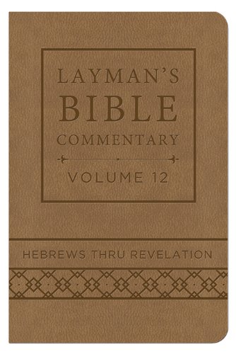 Imagen de archivo de Layman's Bible Commentary Vol. 12 (Deluxe Handy Size): Hebrews thru Revelation (Volume 12) a la venta por Wonder Book