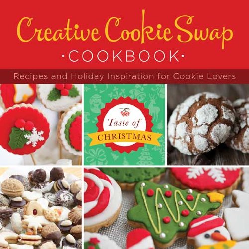Stock image for Creative Cookie Swap Cookbook: Recipes and Holiday Inspiration for sale by ThriftBooks-Dallas