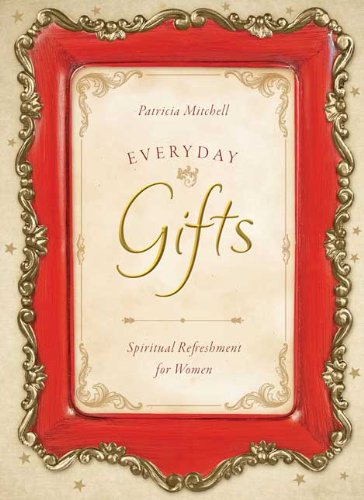 Beispielbild fr Everyday Gifts (Spiritual Refreshment for Women) zum Verkauf von Wonder Book