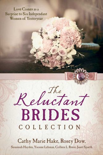 Stock image for The Reluctant Brides Collection: Love Comes as a Surprise to Six Independent Women of Yesteryear for sale by Once Upon A Time Books