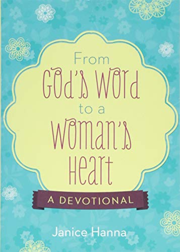 Beispielbild fr From God's Word to a Woman's Heart: A Devotional zum Verkauf von SecondSale