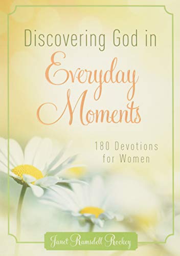 Stock image for Discovering God in Everyday Moments: 180 Devotions for Women for sale by Gulf Coast Books