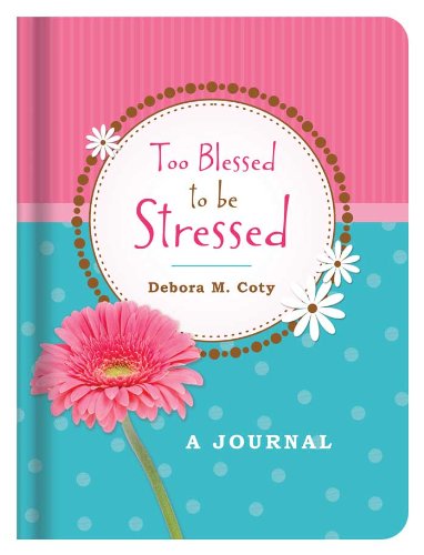 9781628369670: Too Blessed to Be Stressed Journal