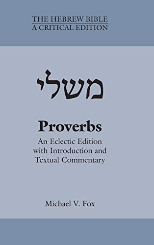 Stock image for Proverbs: An Eclectic Edition with Introduction and Textual Commentary (Hebrew Bible: A Critical Edition) for sale by PlumCircle