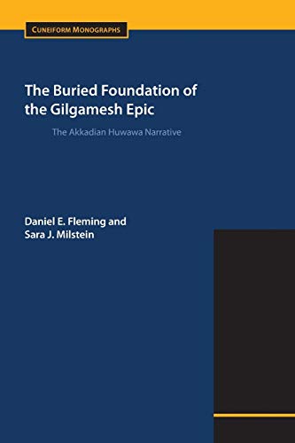 9781628370324: The Buried Foundation Of The Gilgamesh Epic