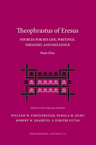 9781628370348: Theophrastus of Eresus: Sources for His Life, Writings,Thought, and Influence, 2-volume set (Philosophia Antiqua: a Series of Studies on Ancient Philosophy)