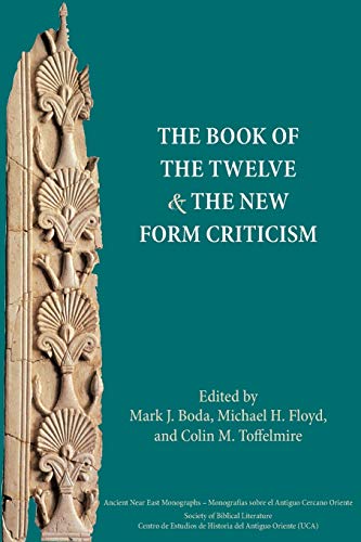 Imagen de archivo de The Book of the Twelve and the New Form Criticism (Ancient Near East Monographs) a la venta por Lucky's Textbooks