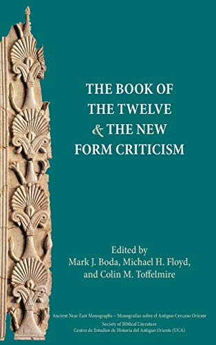 Imagen de archivo de The Book of the Twelve and the New Form Criticism (Ancient Near East Monographs, Band 10) a la venta por Buchpark